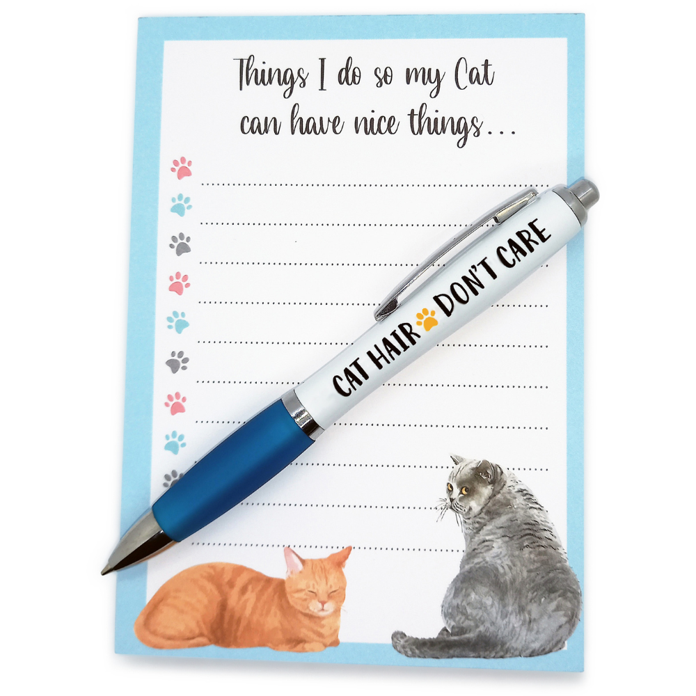 A6 Cute cat notepad and pen set. Notepad reads: Things I Do so my cat can have nice things.. and pen reads Cat hair don't care with an orange kitty paw print with blue barrel grip. Pad contains 100 sheets.